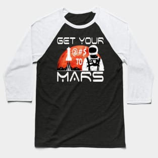 Get To Mars Baseball T-Shirt